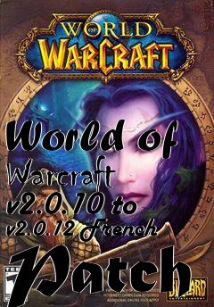 Box art for World of Warcraft v2.0.10 to v2.0.12 French Patch