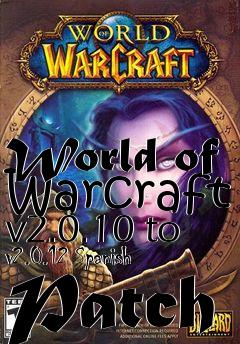 Box art for World of Warcraft v2.0.10 to v2.0.12 Spanish Patch