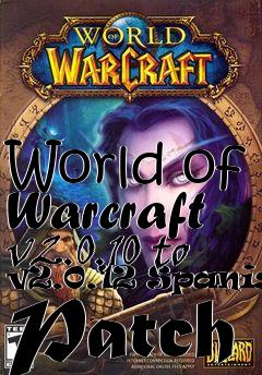 Box art for World of Warcraft v2.0.10 to v2.0.12 Spanish Patch