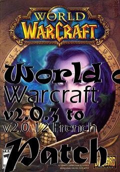 Box art for World of Warcraft v2.0.3 to v2.0.12 French Patch