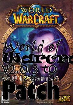 Box art for World of Warcraft v2.0.3 to v2.0.12 Spanish Patch