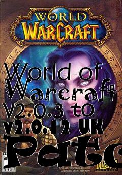 Box art for World of Warcraft v2.0.3 to v2.0.12 UK Patch