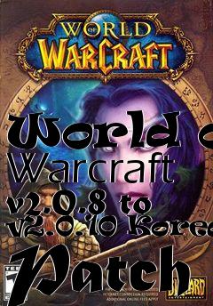 Box art for World of Warcraft v2.0.8 to v2.0.10 Korean Patch