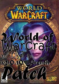 Box art for World of Warcraft v2.0.3 to v2.0.10 French Patch