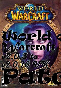 Box art for World of Warcraft v2.0.3 to v2.0.10 UK Patch