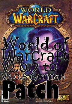 Box art for World of Warcraft v2.0.7 to v2.0.8 German Patch