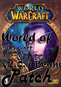 Box art for World of Warcraft v2.0.6 to v2.0.7 French Patch