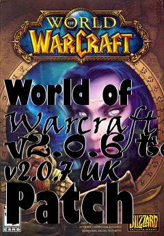 Box art for World of Warcraft v2.0.6 to v2.0.7 UK Patch