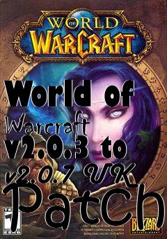 Box art for World of Warcraft v2.0.3 to v2.0.7 UK Patch