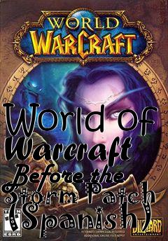 Box art for World of Warcraft Before the Storm Patch (Spanish)