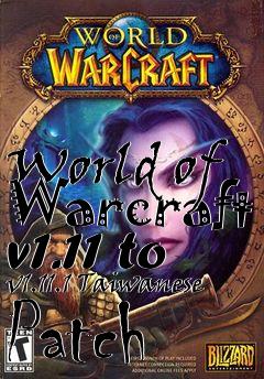 Box art for World of Warcraft v1.11 to v1.11.1 Taiwanese Patch