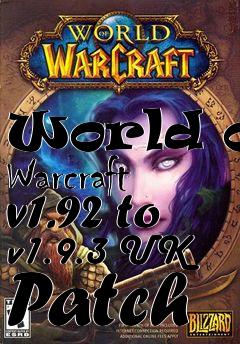 Box art for World of Warcraft v1.92 to v1.9.3 UK Patch