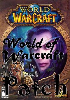 Box art for World of Warcraft v1.9.1 to v1.9.2 French Patch