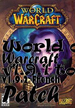 Box art for World of Warcraft v1.9.1 to v1.9.2 French Patch