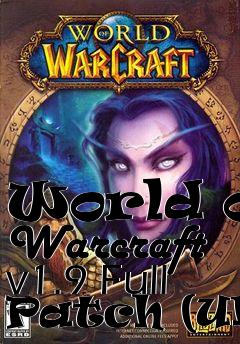Box art for World of Warcraft v1.9 Full Patch (UK)