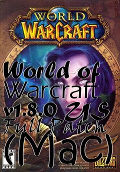 Box art for World of Warcraft v1.8.0 US Full Patch (Mac)