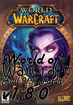 Box art for World of Warcraft Full UK Patch v1.8.0