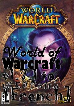 Box art for World of Warcraft v1.7.1 to v1.8.0 Patch [French]