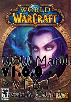 Box art for WoW Manual v1.6.0 - > v1.6.1 French Patch