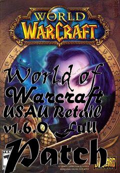 Box art for World of Warcraft USAU Retail v1.6.0 Full Patch