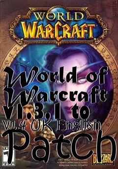 Box art for World of Warcraft v1.3.1 to v1.4 UK English Patch
