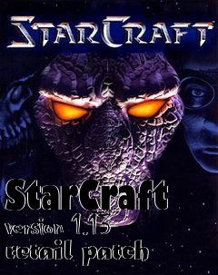 Box art for StarCraft version 1.13 retail patch