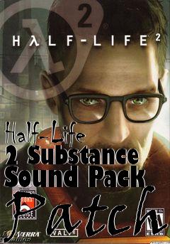 Box art for Half-Life 2 Substance Sound Pack Patch