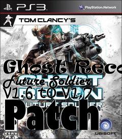 Box art for Ghost Recon: Future Soldier v1.6 to v1.7 Patch