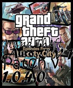 Box art for Grand Theft Auto IV PC Patch v. 1.0.4.0