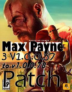 Box art for Max Payne 3 v1.0.0.57 to v1.0.0.78 Patch