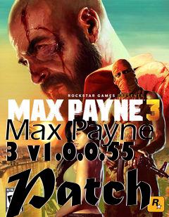 Box art for Max Payne 3 v1.0.0.55 Patch