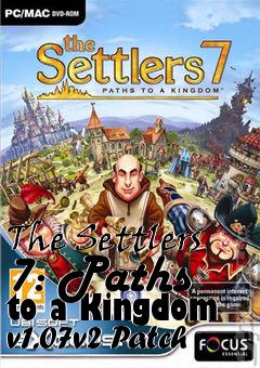 Box art for The Settlers 7: Paths to a Kingdom v1.07v2 Patch