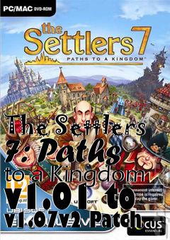 Box art for The Settlers 7: Paths to a Kingdom v1.01 to v1.07v2 Patch
