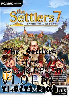 Box art for The Settlers 7: Paths to a Kingdom v1.01 to v1.07v2 Patch