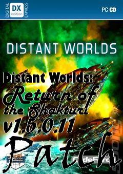 Box art for Distant Worlds: Return of the Shakturi v1.5.0.11 Patch