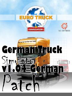 Box art for German Truck Simulator v1.04 German Patch