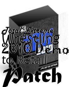 Box art for Total Extreme Wrestling 2010 Demo to Retail Patch
