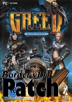 Box art for Greed: Black Border v1.11 Patch