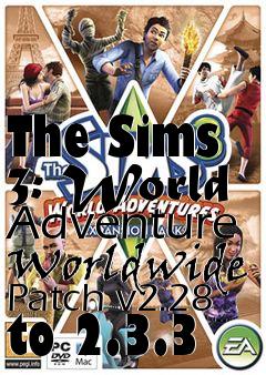 Box art for The Sims 3: World Adventure Worldwide Patch v2.28 to 2.3.3