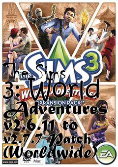 Box art for The Sims 3: World Adventures v2.6.11 to v2.7.7 Patch (Worldwide)