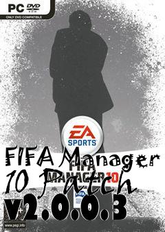 Box art for FIFA Manager 10 Patch v2.0.0.3