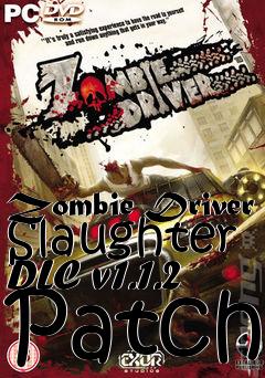 Box art for Zombie Driver Slaughter DLC v1.1.2 Patch