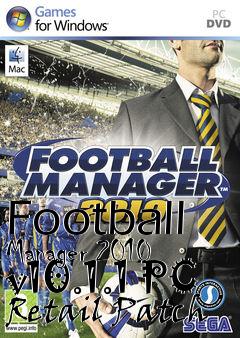 Box art for Football Manager 2010 v10.1.1 PC Retail Patch