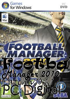Box art for Football Manager 2010 Patch v10.1.1 PC Digital
