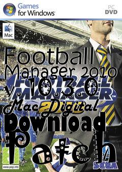 Box art for Football Manager 2010 v. 10.3.0 Mac Digital Download Patch