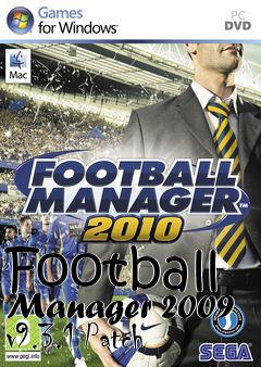 Box art for Football Manager 2009 v9.3.1 Patch