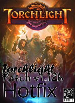 Box art for Torchlight Patch v1.12b Hotfix