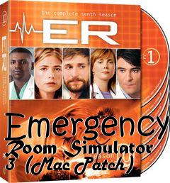 Box art for Emergency Room Simulator 3  (Mac Patch)