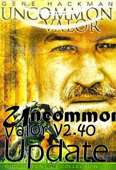 Box art for Uncommon Valor v2.40 Update