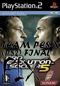 Box art for TEAM PES-X (PS2) FINAL FIX